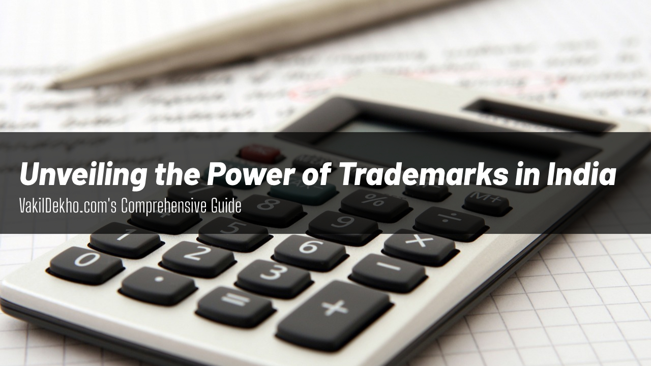 Power of Trademarks in India: